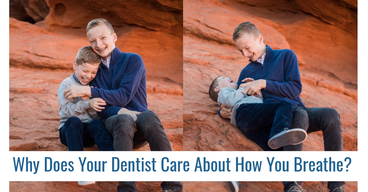 Why Does Your Dentist Care About How You Breathe