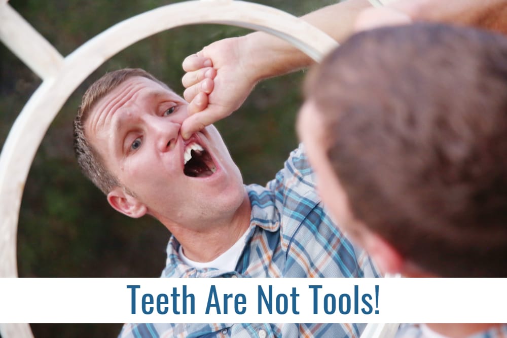 Teeth Are Not Tools