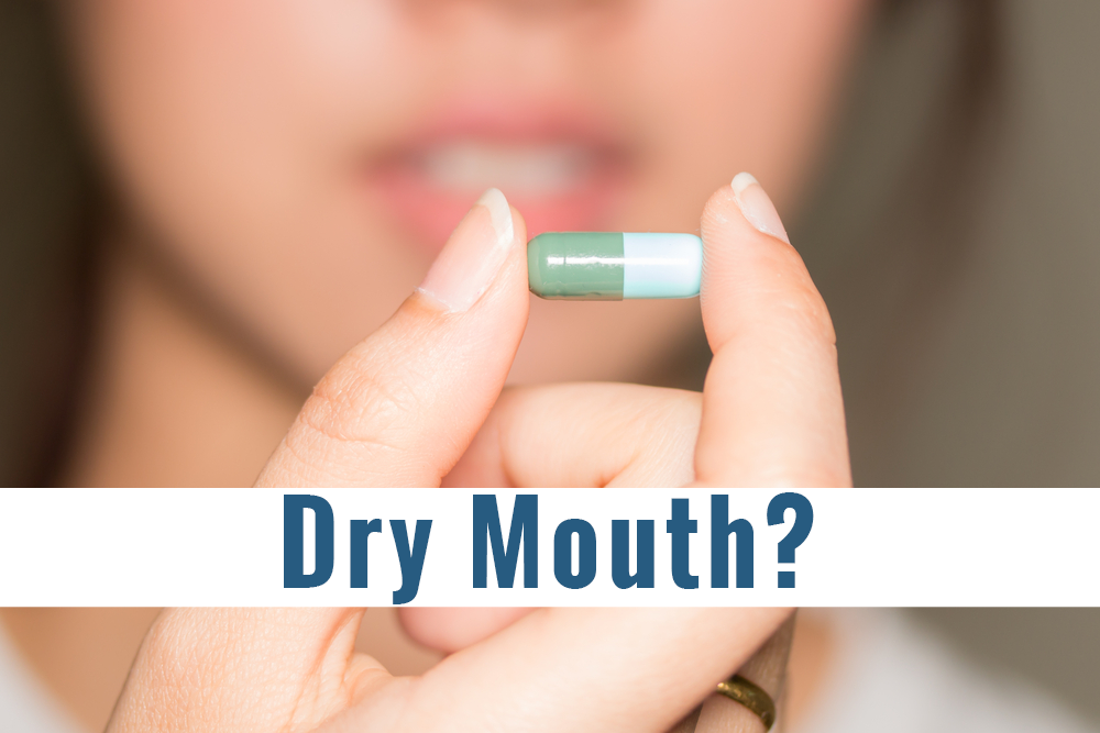 Dry Mouth? What Medications Can  get To Your Teeth  