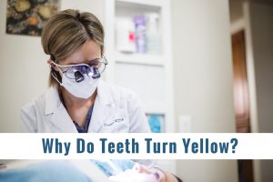 Why Teeth Turn Yellow