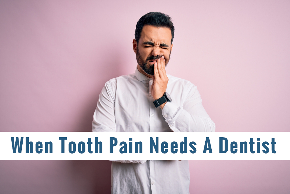 When Tooth Pain Needs A Dentist