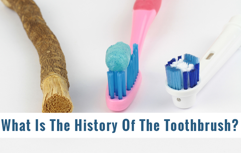 History Of The Toothbrush
