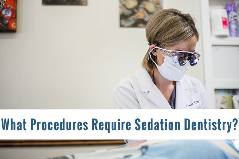 What Procedures Require Sedation